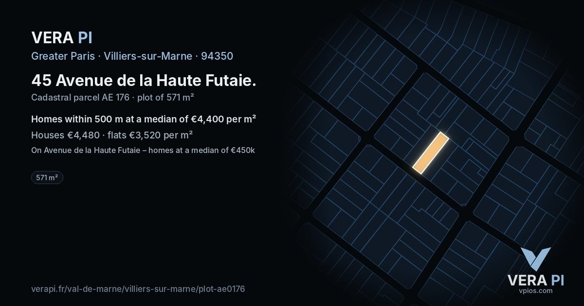45 Avenue de la Haute Futaie, Villiers-sur-Marne at night – the plot lit, the parcels around coloured by the prices near them