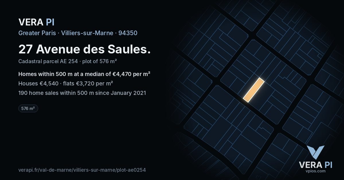 27 Avenue des Saules, Villiers-sur-Marne at night – the plot lit, the parcels around coloured by the prices near them