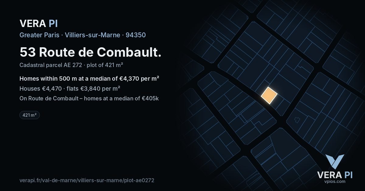 53 Route de Combault, Villiers-sur-Marne at night – the plot lit, the parcels around coloured by the prices near them