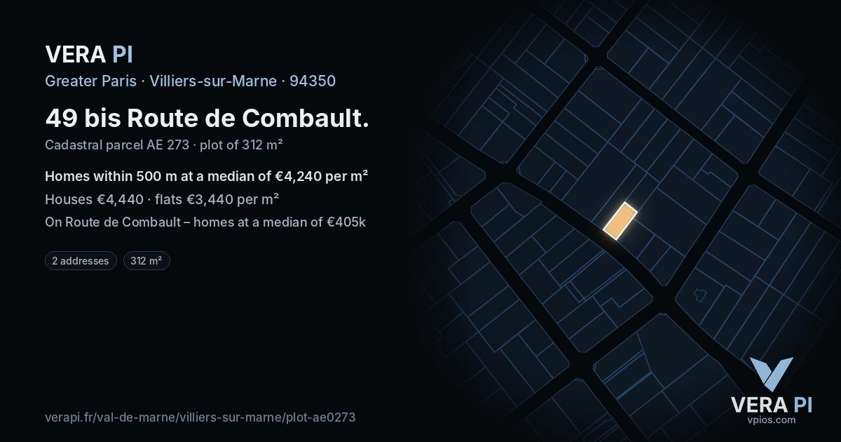 49 bis Route de Combault, Villiers-sur-Marne at night – the plot lit, the parcels around coloured by the prices near them