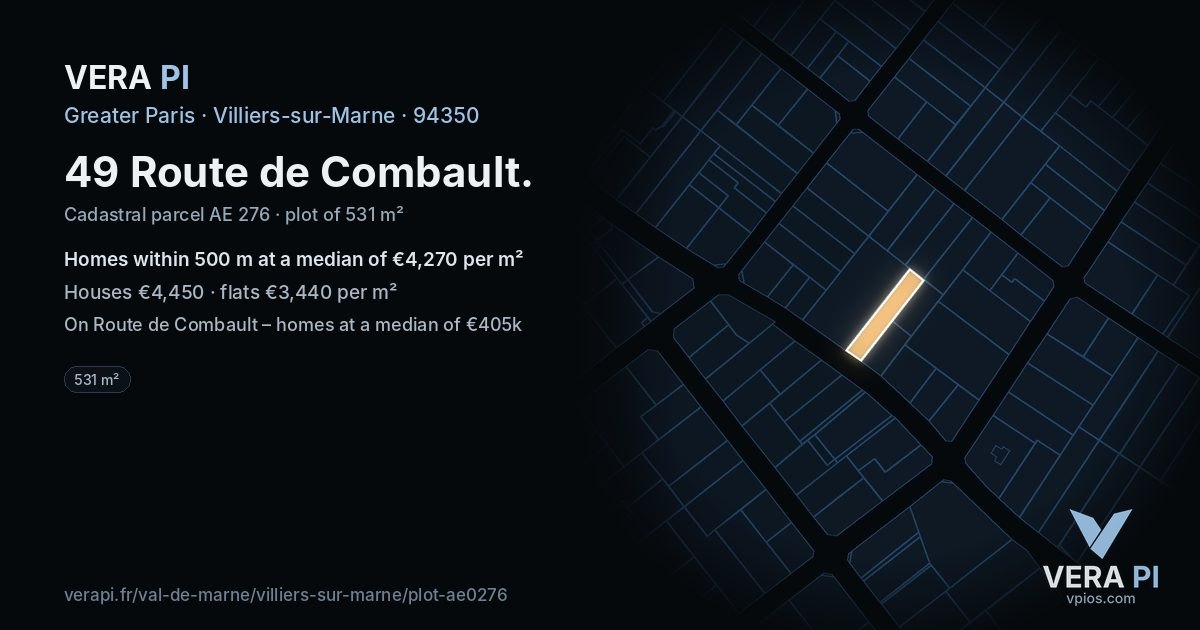 49 Route de Combault, Villiers-sur-Marne at night – the plot lit, the parcels around coloured by the prices near them