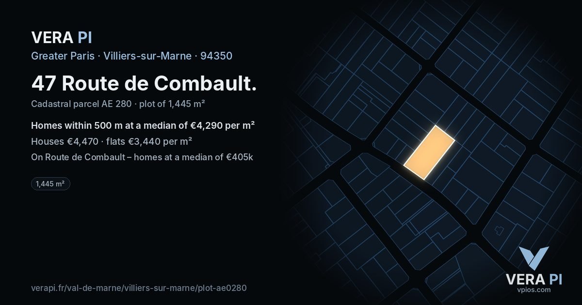 47 Route de Combault, Villiers-sur-Marne at night – the plot lit, the parcels around coloured by the prices near them