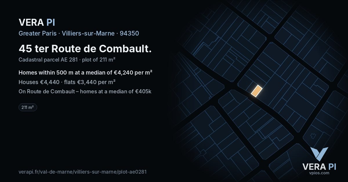 45 ter Route de Combault, Villiers-sur-Marne at night – the plot lit, the parcels around coloured by the prices near them