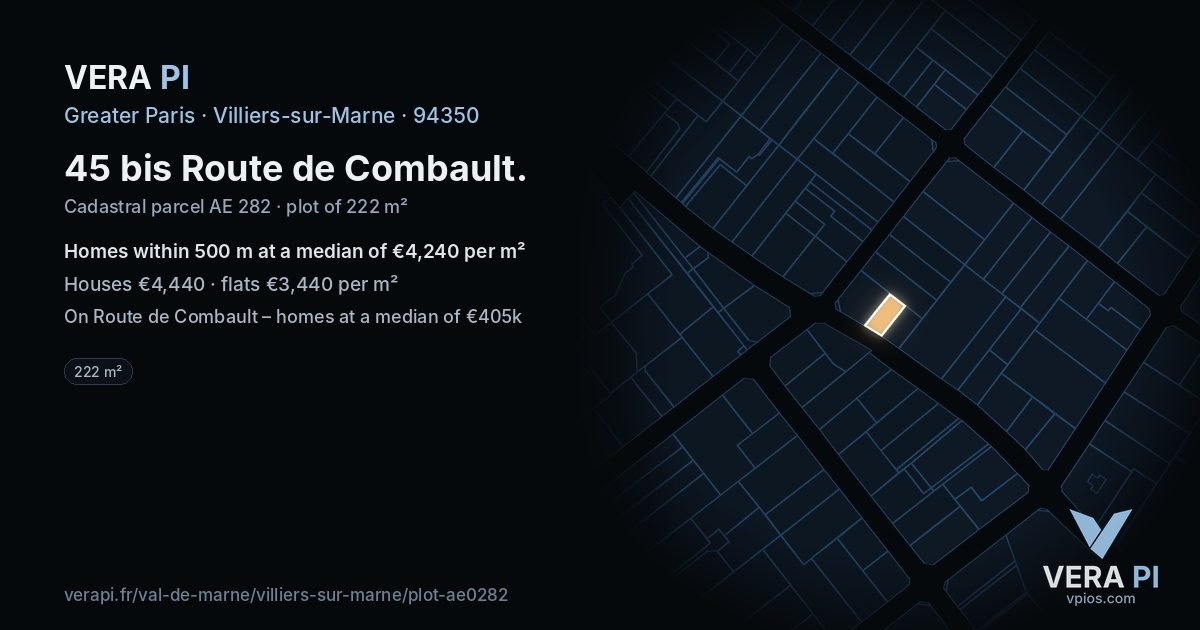 45 bis Route de Combault, Villiers-sur-Marne at night – the plot lit, the parcels around coloured by the prices near them