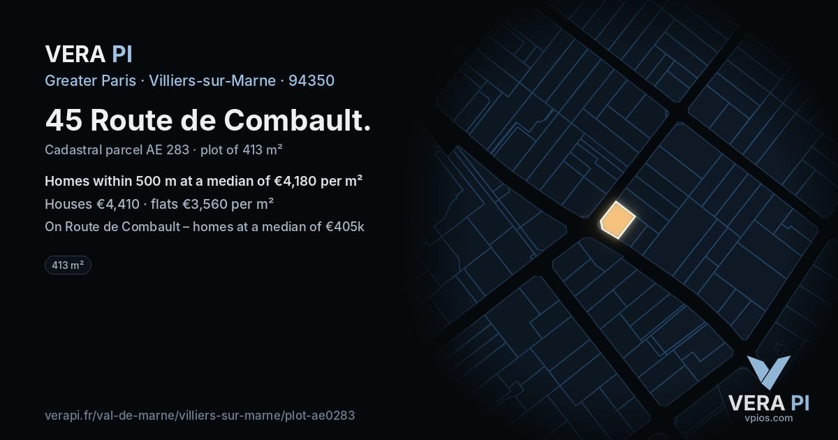 45 Route de Combault, Villiers-sur-Marne at night – the plot lit, the parcels around coloured by the prices near them