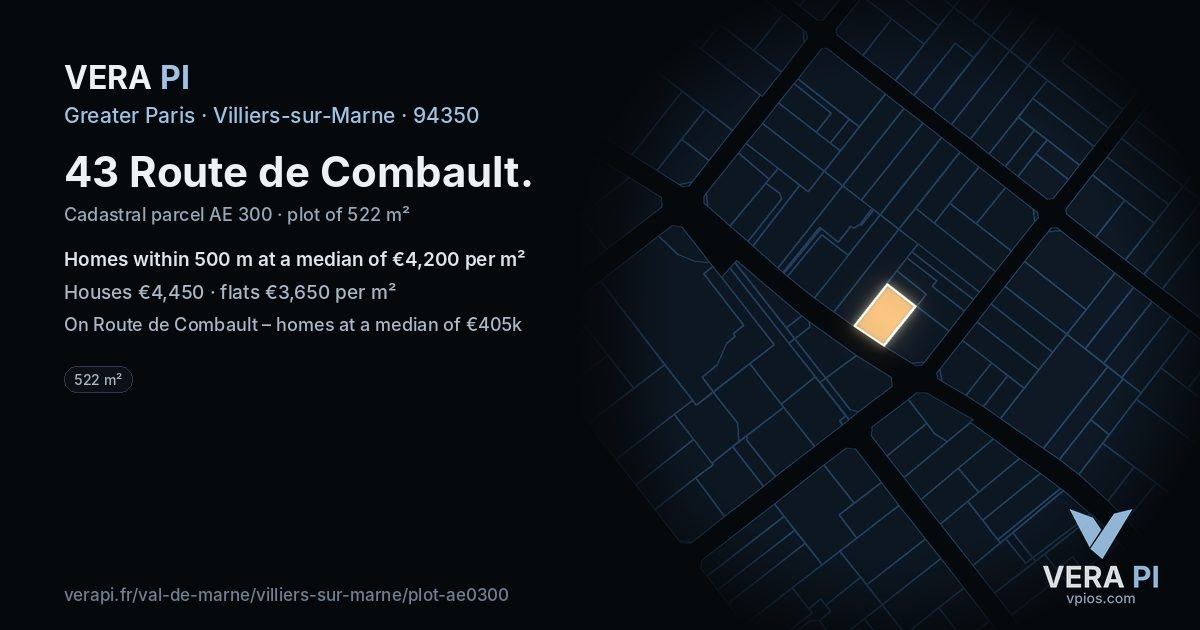 43 Route de Combault, Villiers-sur-Marne at night – the plot lit, the parcels around coloured by the prices near them