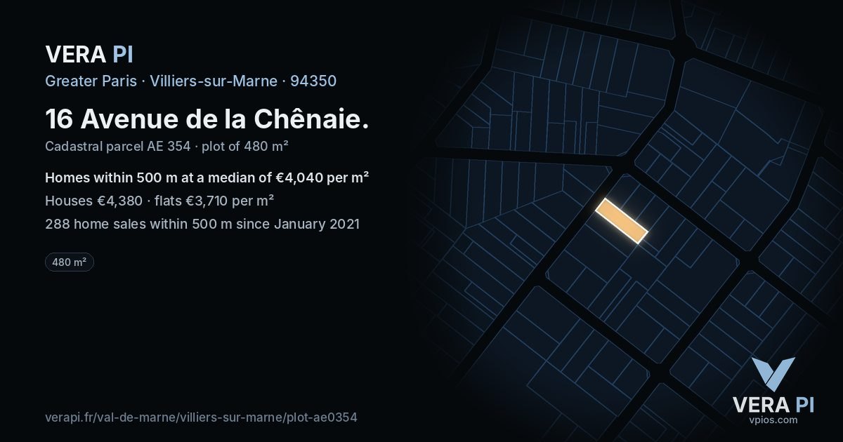 16 Avenue de la Chênaie, Villiers-sur-Marne at night – the plot lit, the parcels around coloured by the prices near them