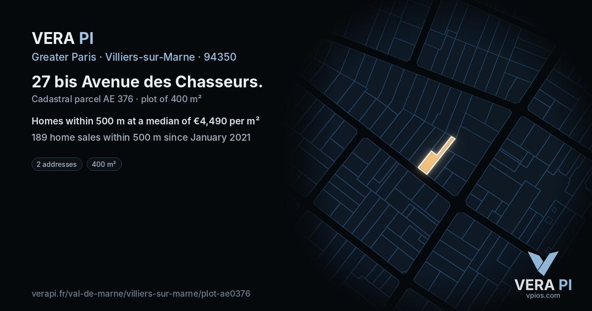27 bis Avenue des Chasseurs, Villiers-sur-Marne at night – the plot lit, the parcels around coloured by the prices near them