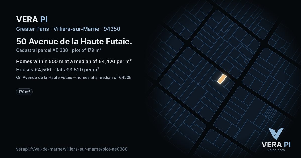 50 Avenue de la Haute Futaie, Villiers-sur-Marne at night – the plot lit, the parcels around coloured by the prices near them