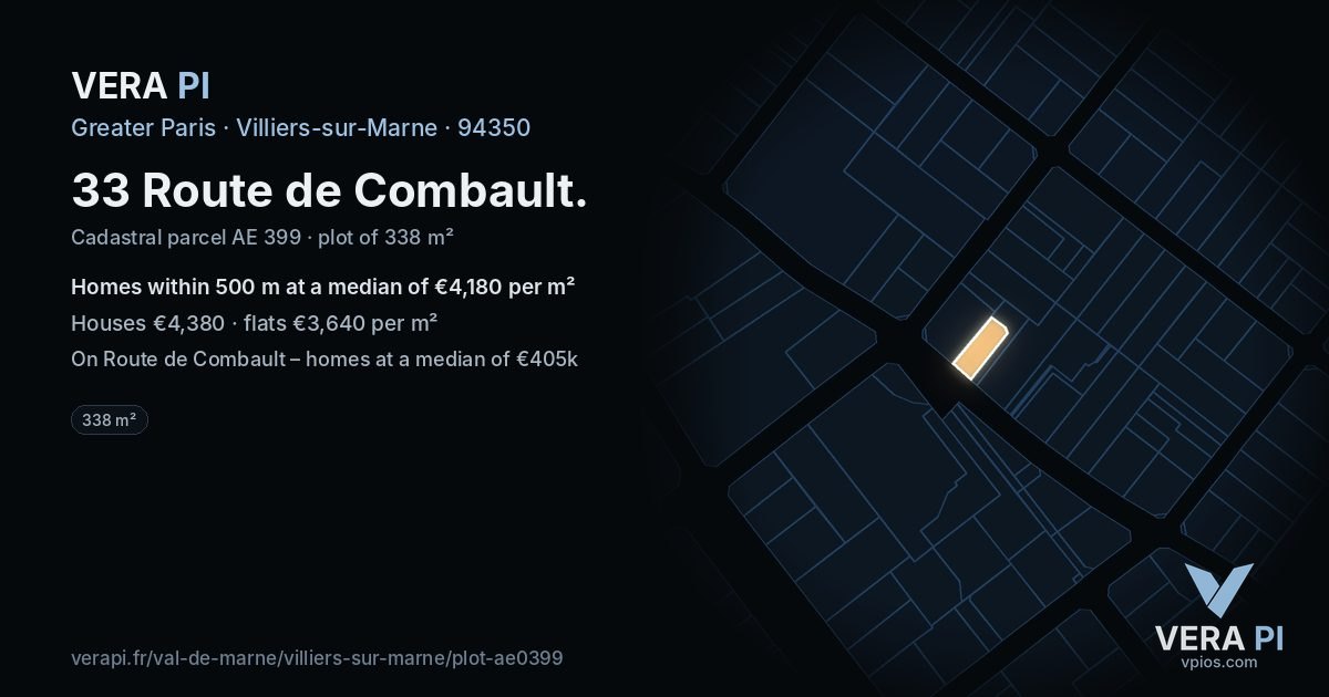 33 Route de Combault, Villiers-sur-Marne at night – the plot lit, the parcels around coloured by the prices near them