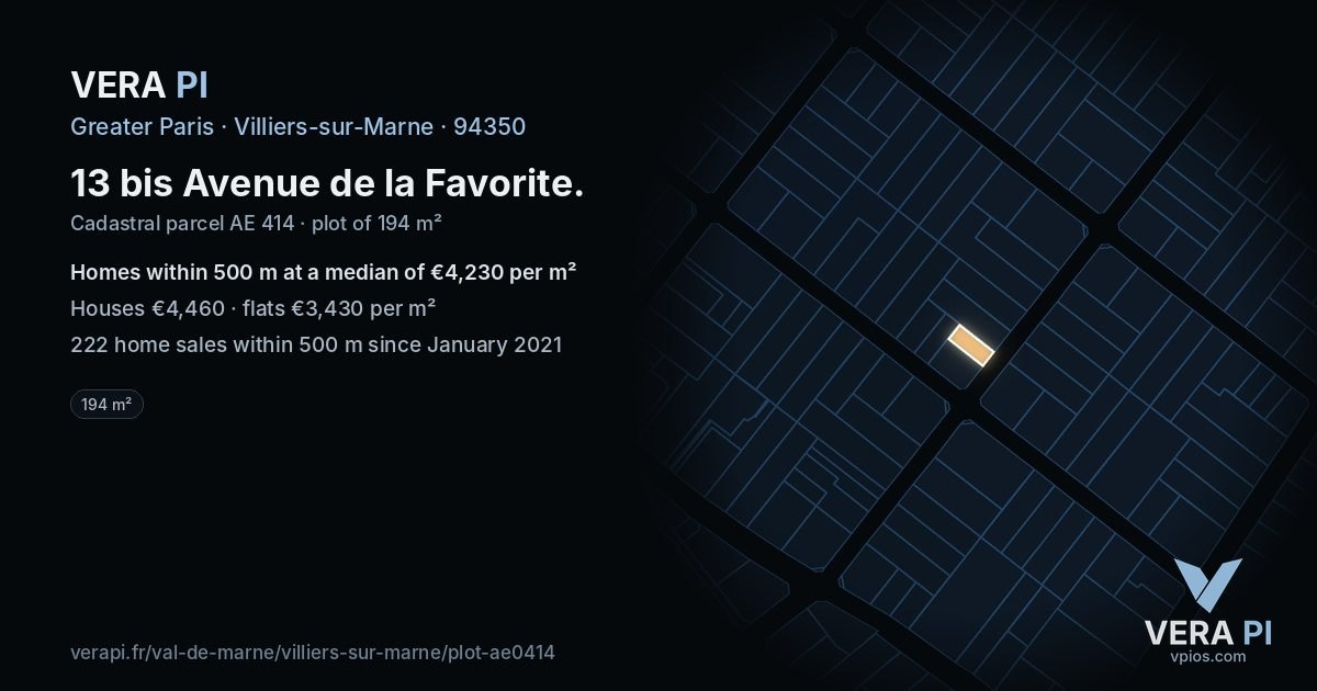 13 bis Avenue de la Favorite, Villiers-sur-Marne at night – the plot lit, the parcels around coloured by the prices near them