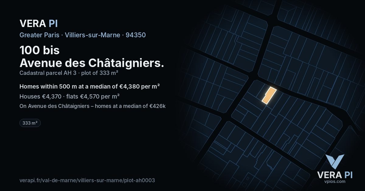 100 bis Avenue des Châtaigniers, Villiers-sur-Marne at night – the plot lit, the parcels around coloured by the prices near them
