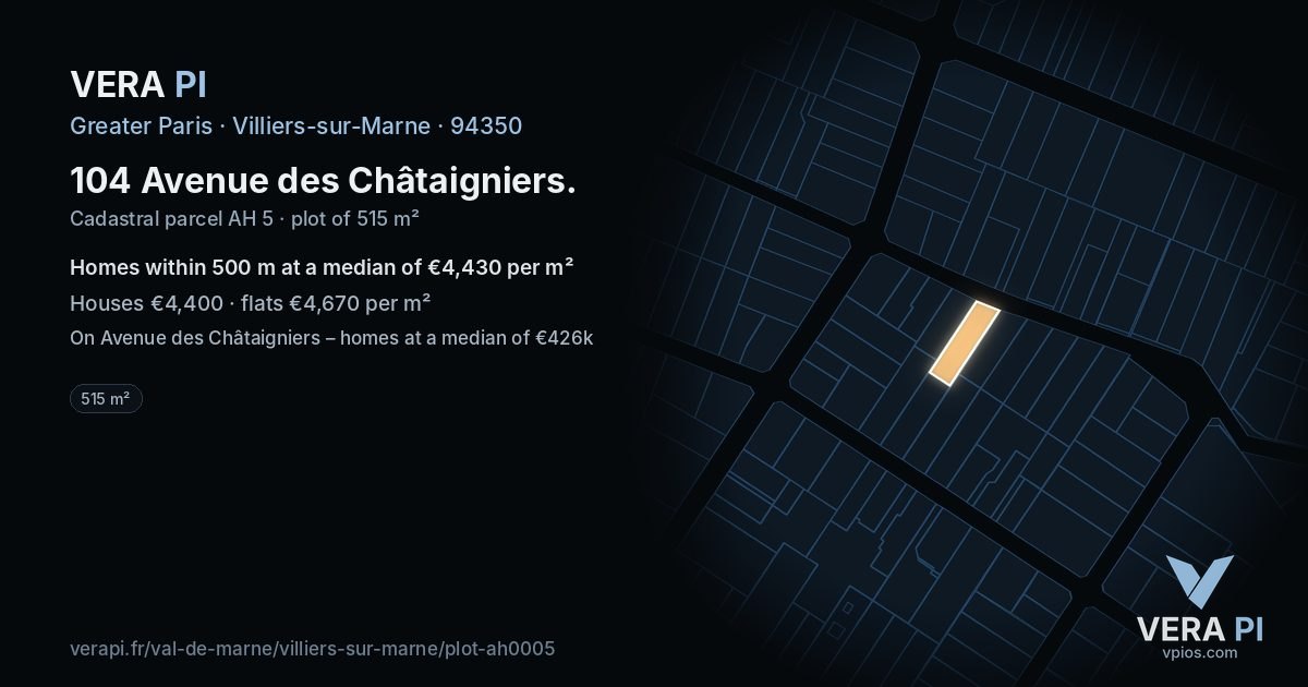 104 Avenue des Châtaigniers, Villiers-sur-Marne at night – the plot lit, the parcels around coloured by the prices near them