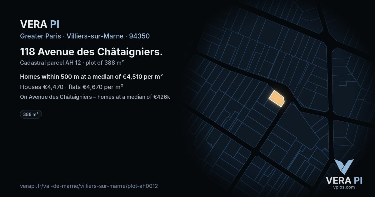 118 Avenue des Châtaigniers, Villiers-sur-Marne at night – the plot lit, the parcels around coloured by the prices near them