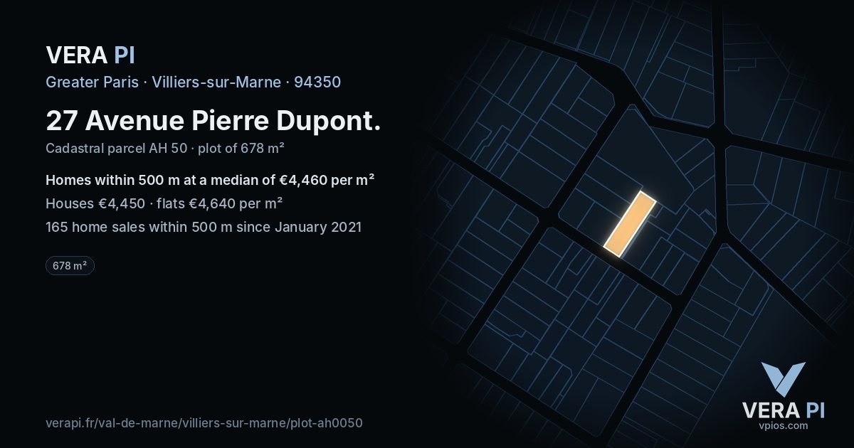 27 Avenue Pierre Dupont, Villiers-sur-Marne at night – the plot lit, the parcels around coloured by the prices near them