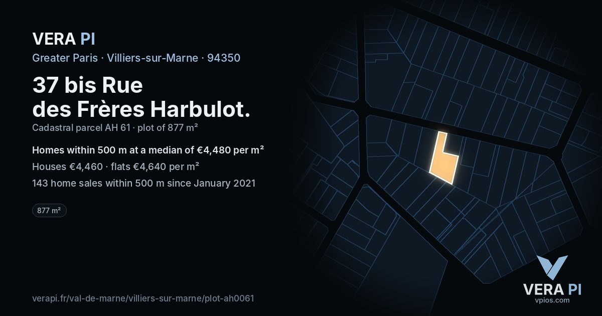 37 bis Rue des Frères Harbulot, Villiers-sur-Marne at night – the plot lit, the parcels around coloured by the prices near them