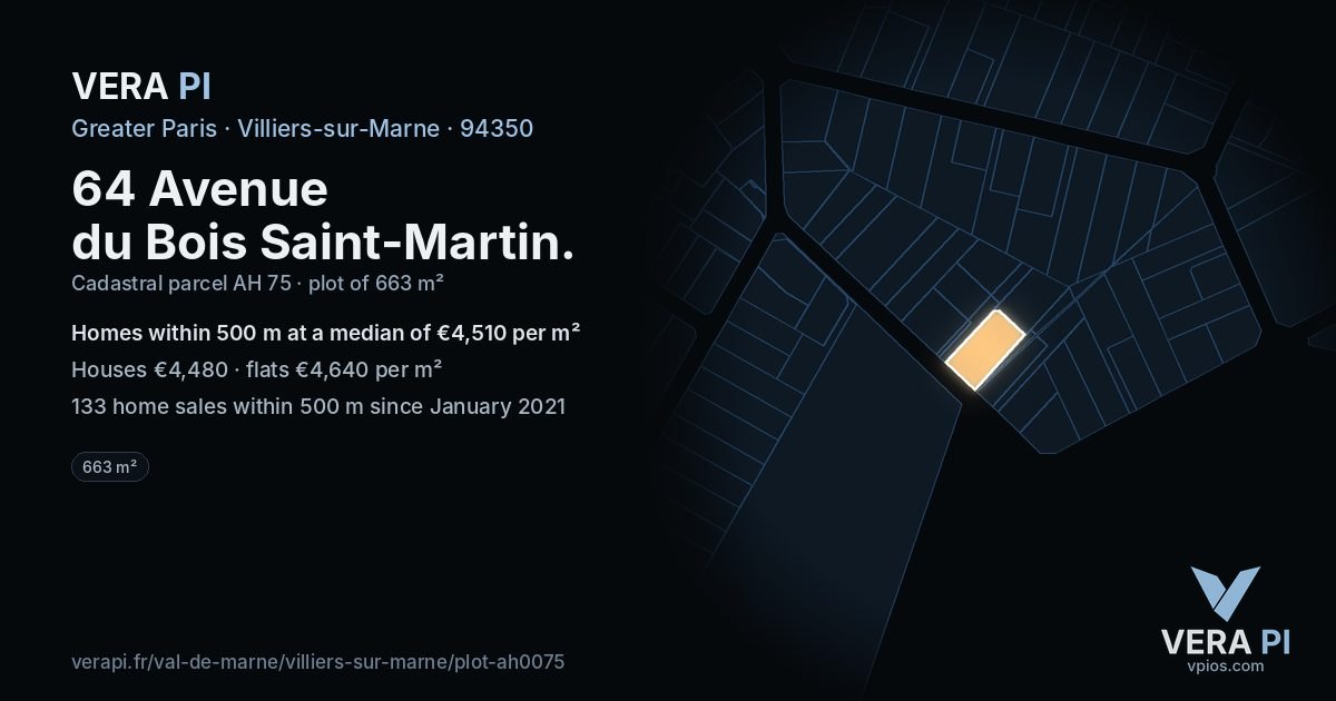 64 Avenue du Bois Saint-Martin, Villiers-sur-Marne at night – the plot lit, the parcels around coloured by the prices near them