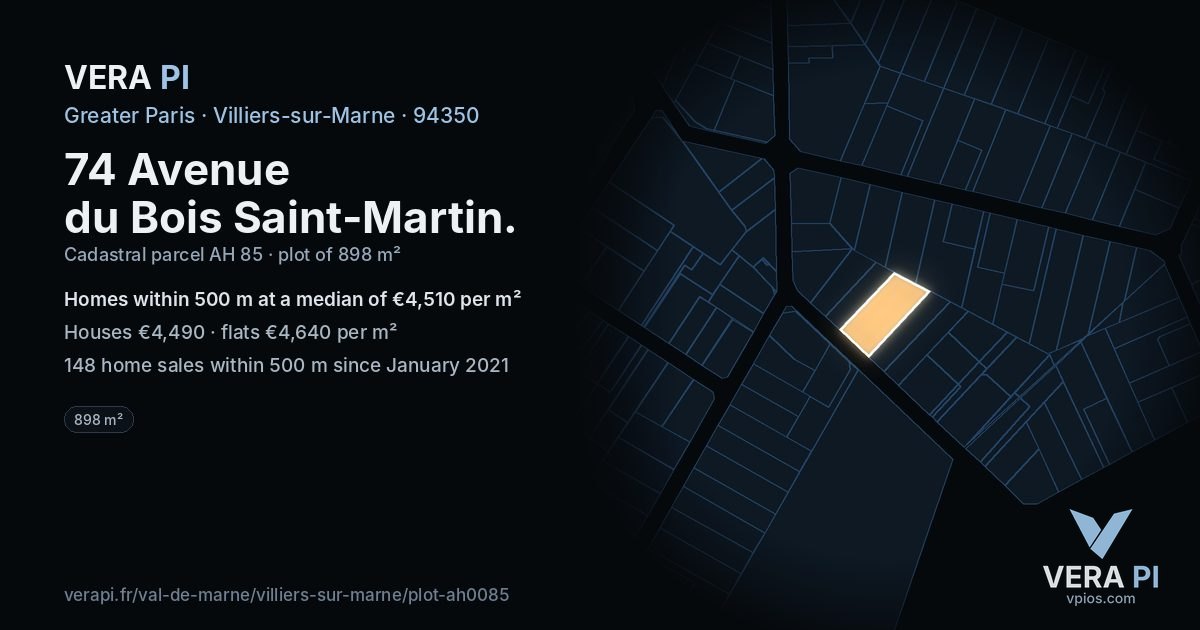 74 Avenue du Bois Saint-Martin, Villiers-sur-Marne at night – the plot lit, the parcels around coloured by the prices near them