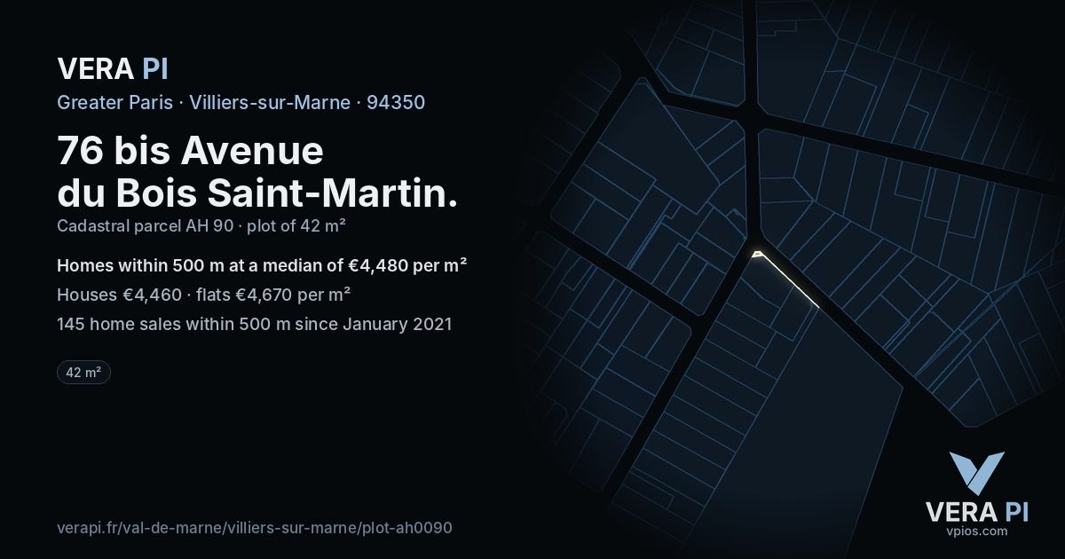 76 bis Avenue du Bois Saint-Martin, Villiers-sur-Marne at night – the plot lit, the parcels around coloured by the prices near them