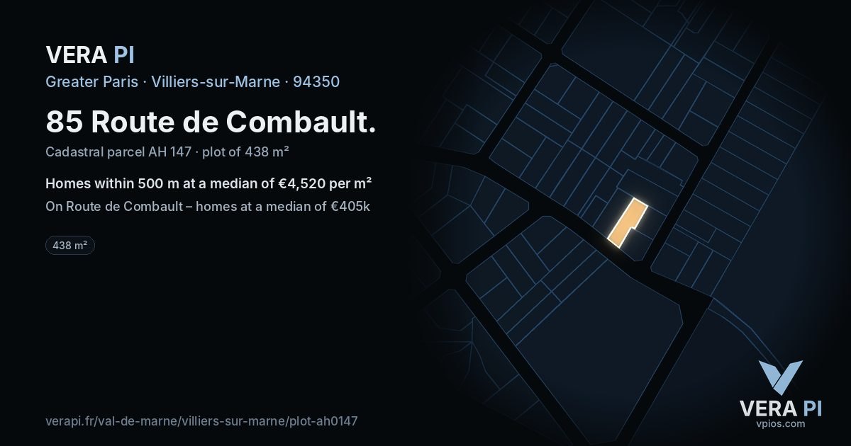 85 Route de Combault, Villiers-sur-Marne at night – the plot lit, the parcels around coloured by the prices near them