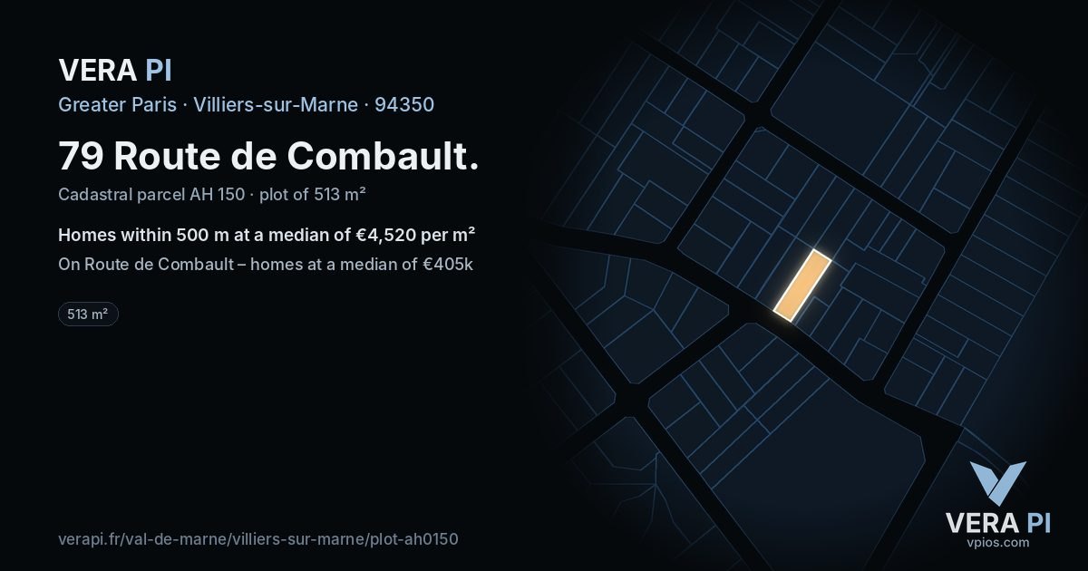 79 Route de Combault, Villiers-sur-Marne at night – the plot lit, the parcels around coloured by the prices near them
