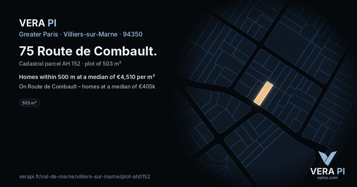 75 Route de Combault, Villiers-sur-Marne at night – the plot lit, the parcels around coloured by the prices near them