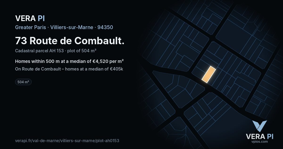 73 Route de Combault, Villiers-sur-Marne at night – the plot lit, the parcels around coloured by the prices near them
