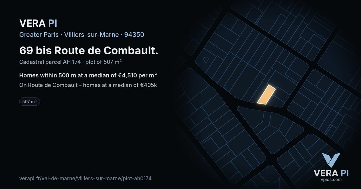 69 bis Route de Combault, Villiers-sur-Marne at night – the plot lit, the parcels around coloured by the prices near them
