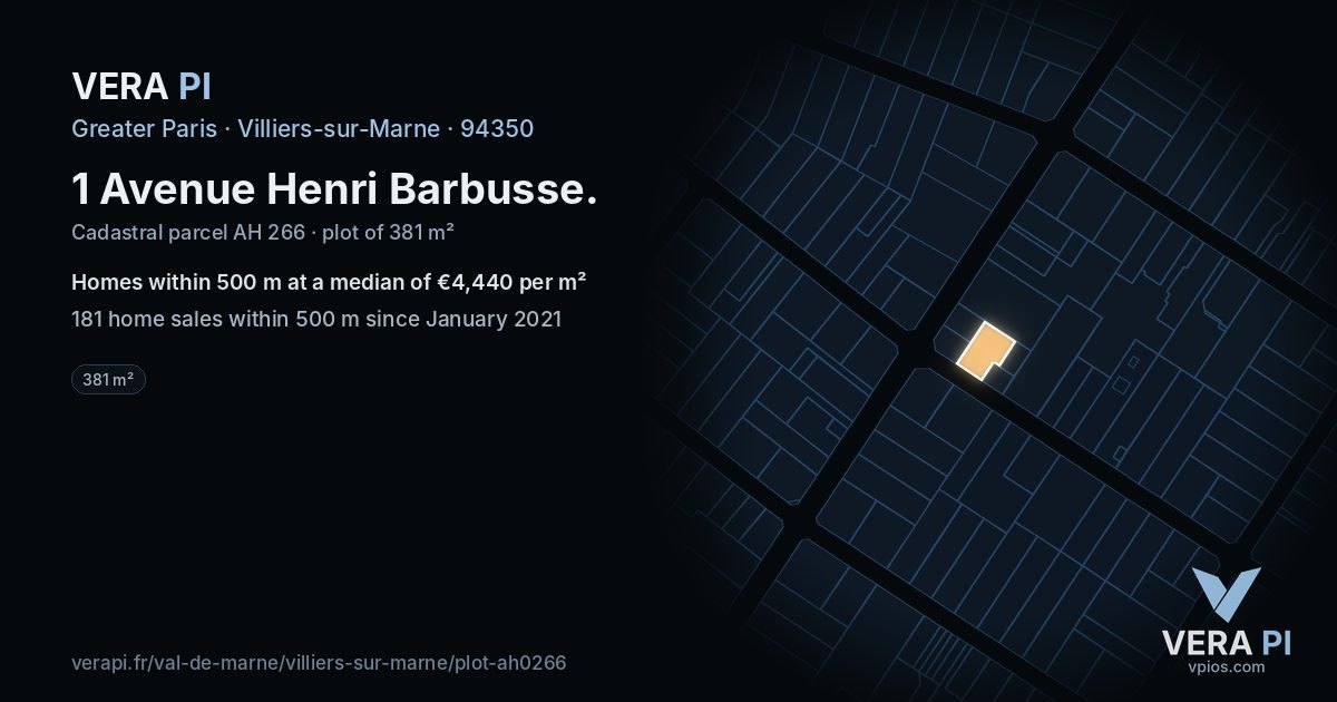 1 Avenue Henri Barbusse, Villiers-sur-Marne at night – the plot lit, the parcels around coloured by the prices near them