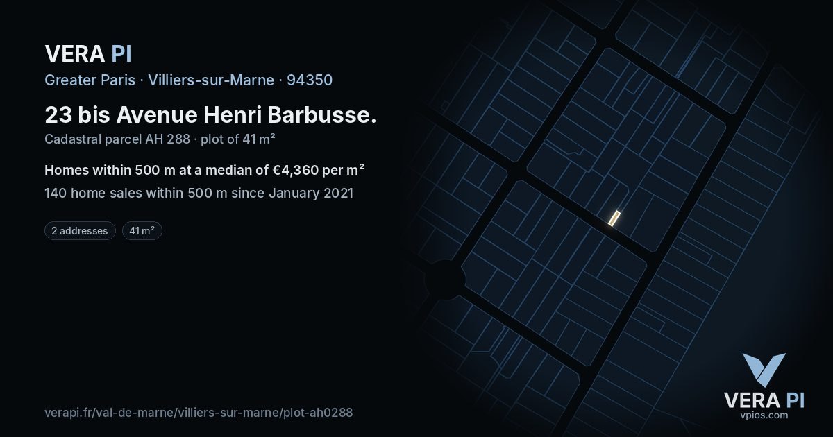 23 bis Avenue Henri Barbusse, Villiers-sur-Marne at night – the plot lit, the parcels around coloured by the prices near them