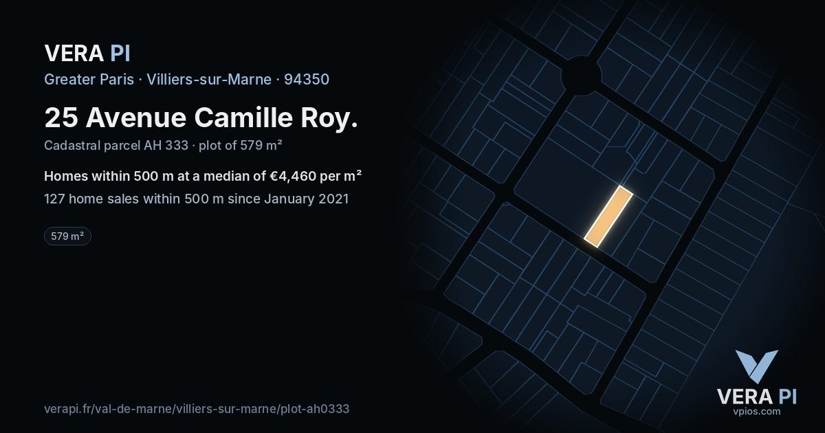 25 Avenue Camille Roy, Villiers-sur-Marne at night – the plot lit, the parcels around coloured by the prices near them