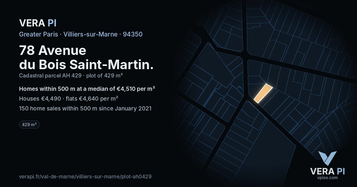 78 Avenue du Bois Saint-Martin, Villiers-sur-Marne at night – the plot lit, the parcels around coloured by the prices near them