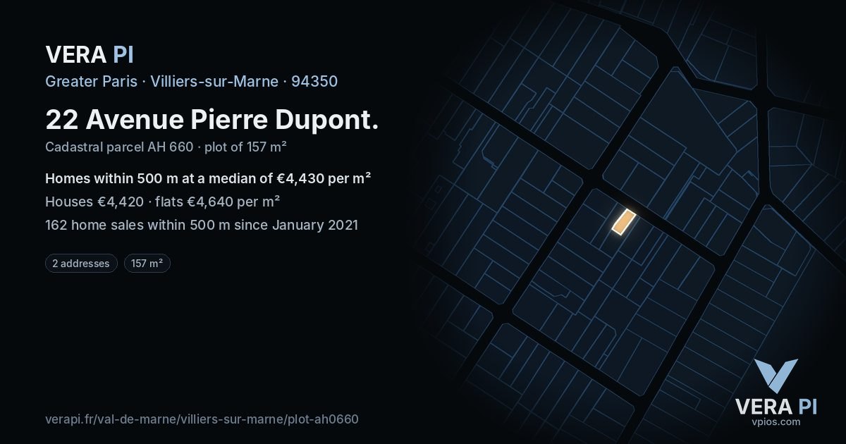 22 Avenue Pierre Dupont, Villiers-sur-Marne at night – the plot lit, the parcels around coloured by the prices near them