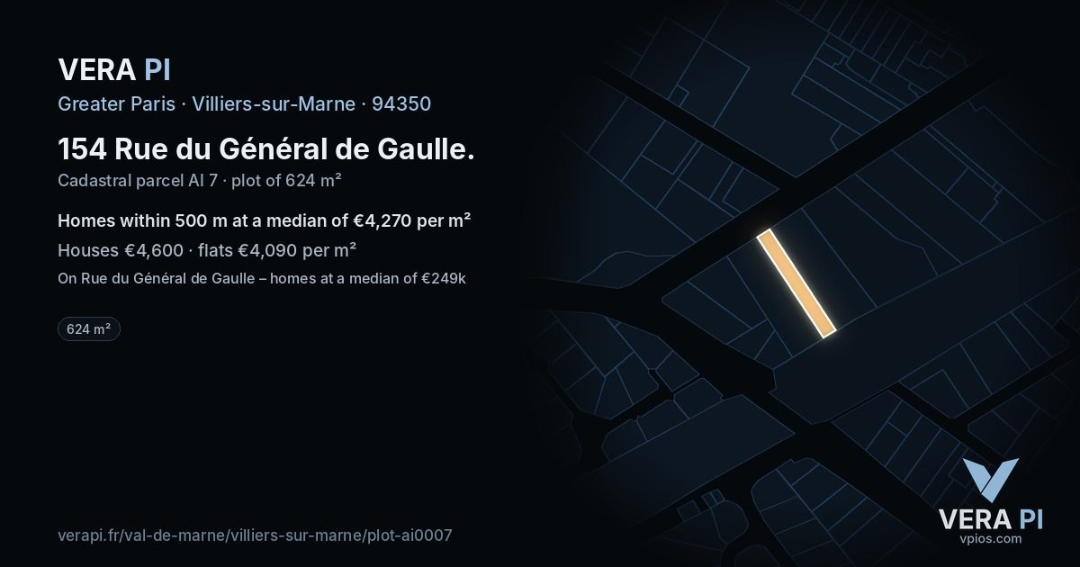 154 Rue du Général de Gaulle, Villiers-sur-Marne at night – the plot lit, the parcels around coloured by the prices near them