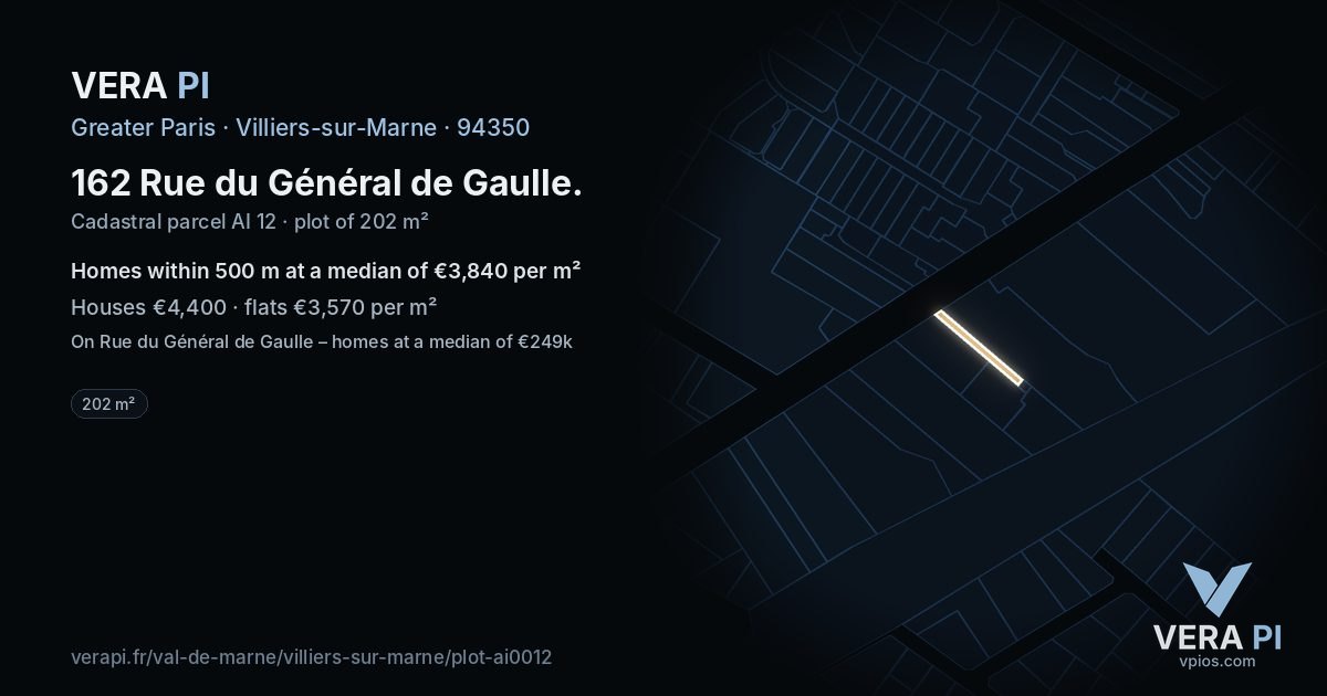 162 Rue du Général de Gaulle, Villiers-sur-Marne at night – the plot lit, the parcels around coloured by the prices near them
