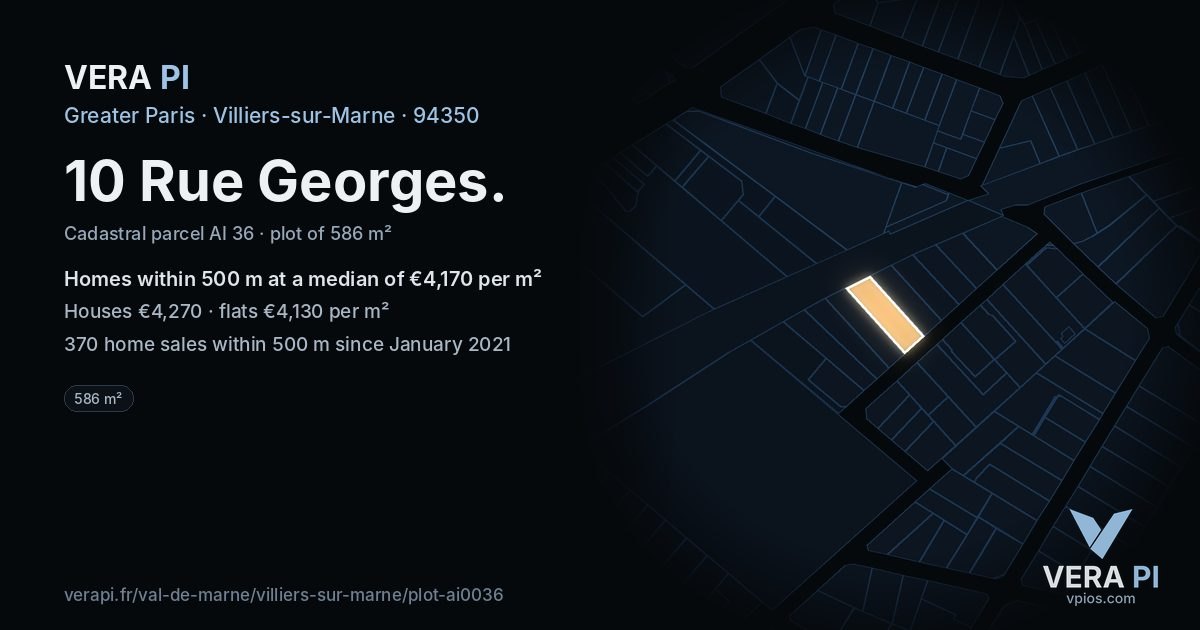 10 Rue Georges, Villiers-sur-Marne at night – the plot lit, the parcels around coloured by the prices near them