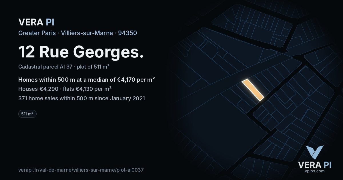 12 Rue Georges, Villiers-sur-Marne at night – the plot lit, the parcels around coloured by the prices near them