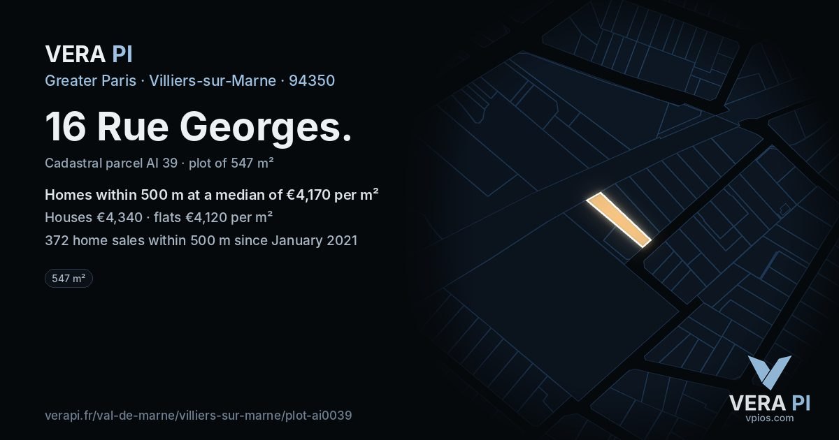 16 Rue Georges, Villiers-sur-Marne at night – the plot lit, the parcels around coloured by the prices near them
