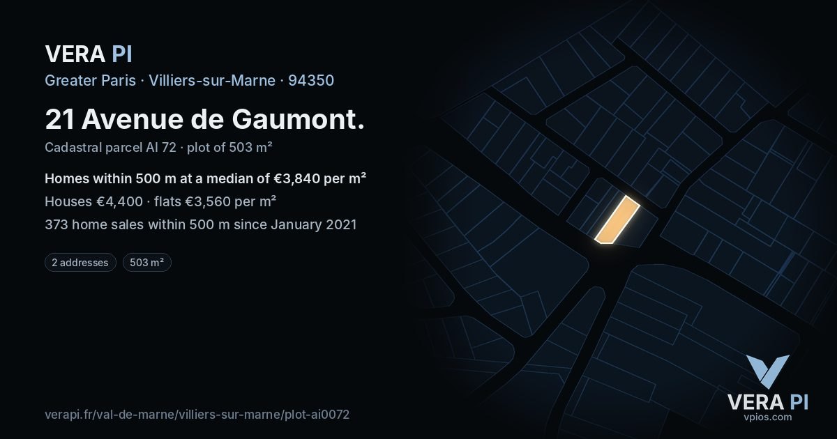 21 Avenue de Gaumont, Villiers-sur-Marne at night – the plot lit, the parcels around coloured by the prices near them