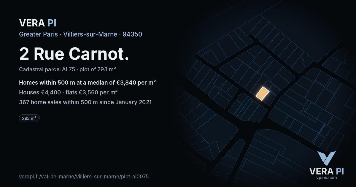 2 Rue Carnot, Villiers-sur-Marne at night – the plot lit, the parcels around coloured by the prices near them