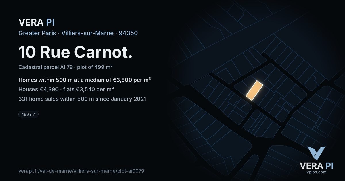 10 Rue Carnot, Villiers-sur-Marne at night – the plot lit, the parcels around coloured by the prices near them
