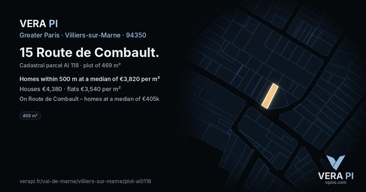 15 Route de Combault, Villiers-sur-Marne at night – the plot lit, the parcels around coloured by the prices near them