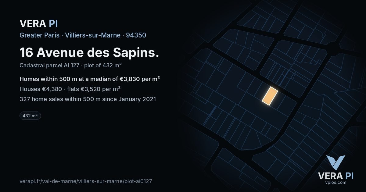 16 Avenue des Sapins, Villiers-sur-Marne at night – the plot lit, the parcels around coloured by the prices near them