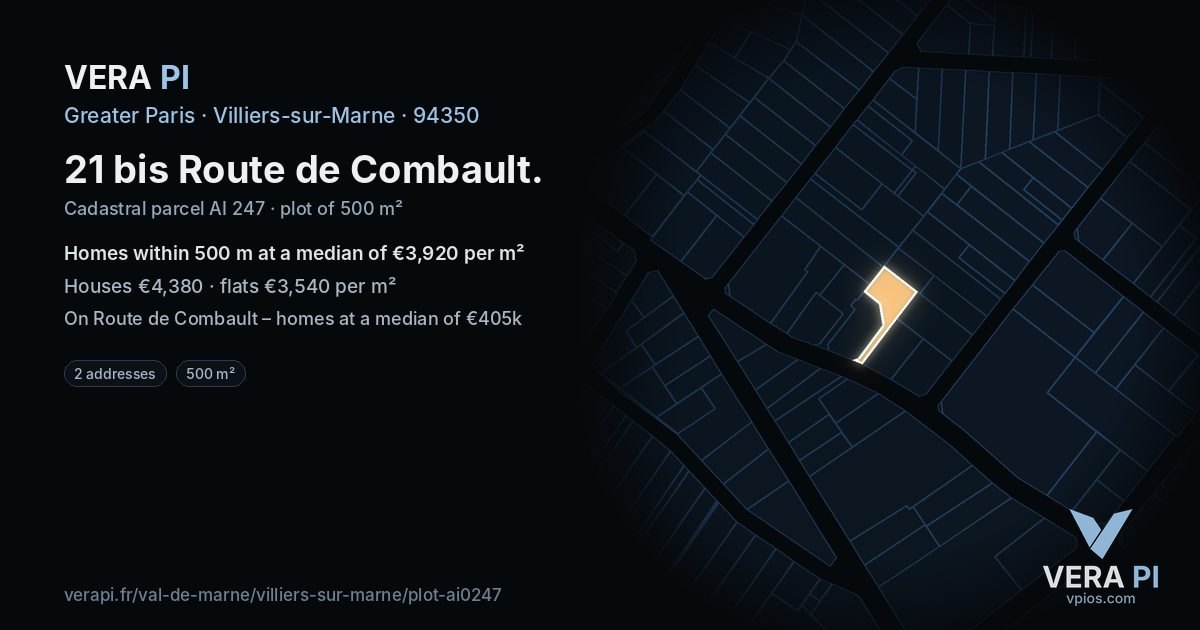 21 bis Route de Combault, Villiers-sur-Marne at night – the plot lit, the parcels around coloured by the prices near them