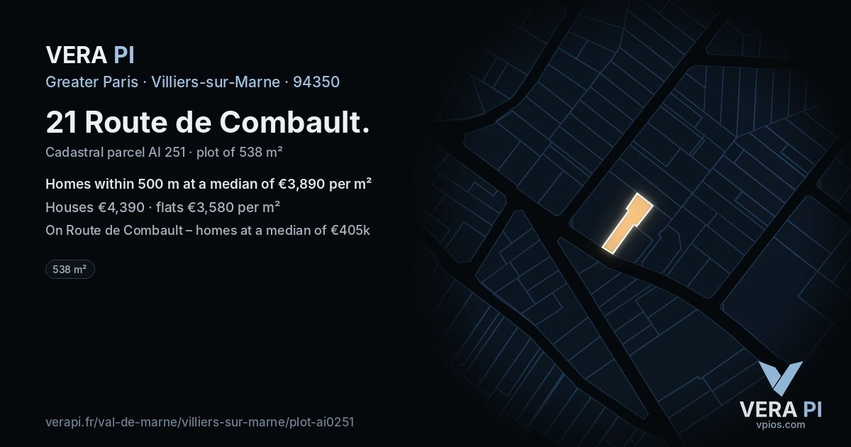 21 Route de Combault, Villiers-sur-Marne at night – the plot lit, the parcels around coloured by the prices near them