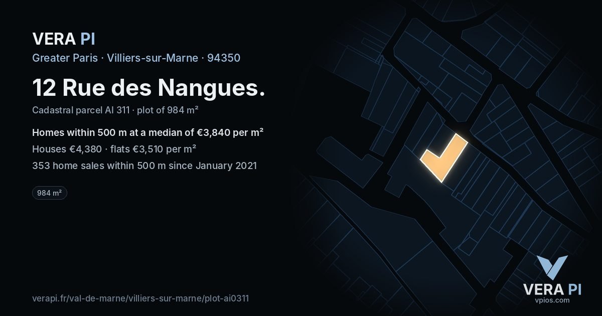 12 Rue des Nangues, Villiers-sur-Marne at night – the plot lit, the parcels around coloured by the prices near them