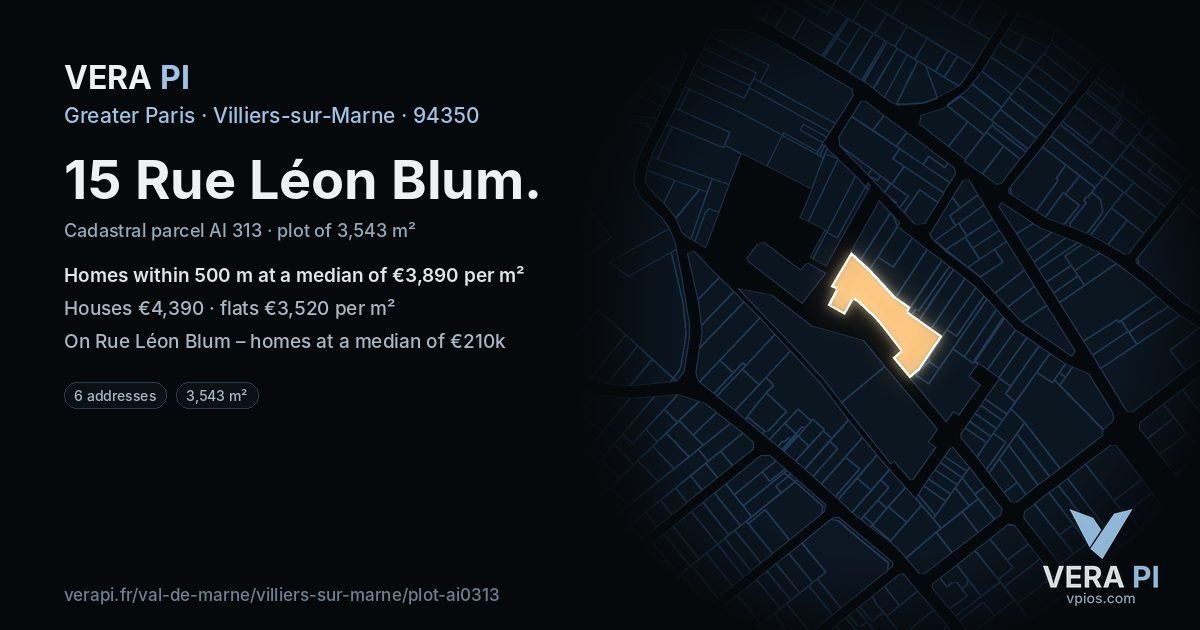 15 Rue Léon Blum, Villiers-sur-Marne at night – the plot lit, the parcels around coloured by the prices near them
