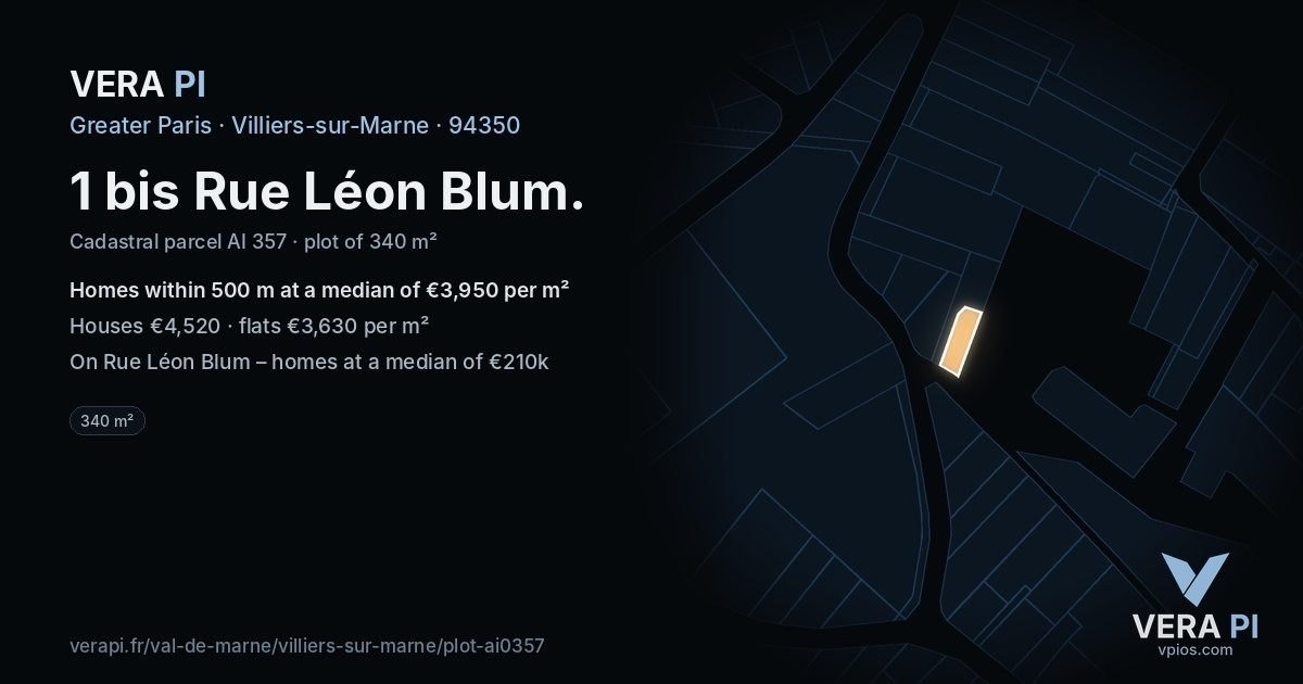 1 bis Rue Léon Blum, Villiers-sur-Marne at night – the plot lit, the parcels around coloured by the prices near them