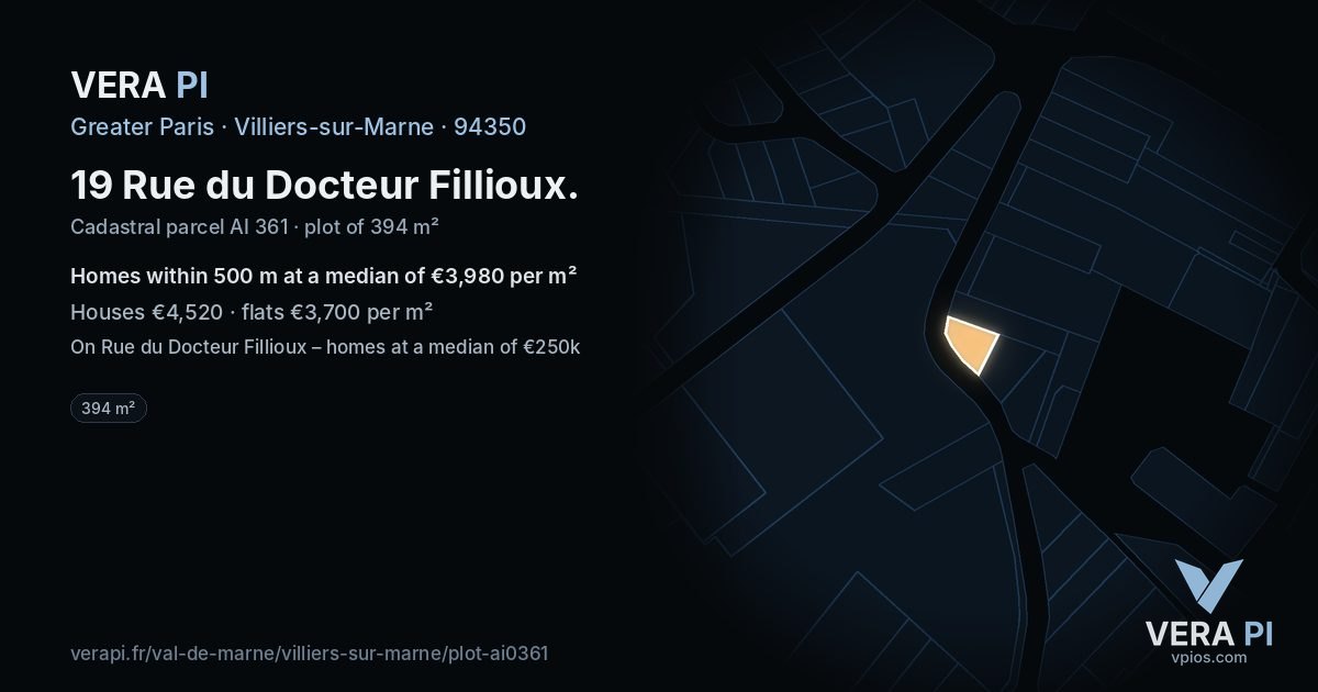 19 Rue du Docteur Fillioux, Villiers-sur-Marne at night – the plot lit, the parcels around coloured by the prices near them
