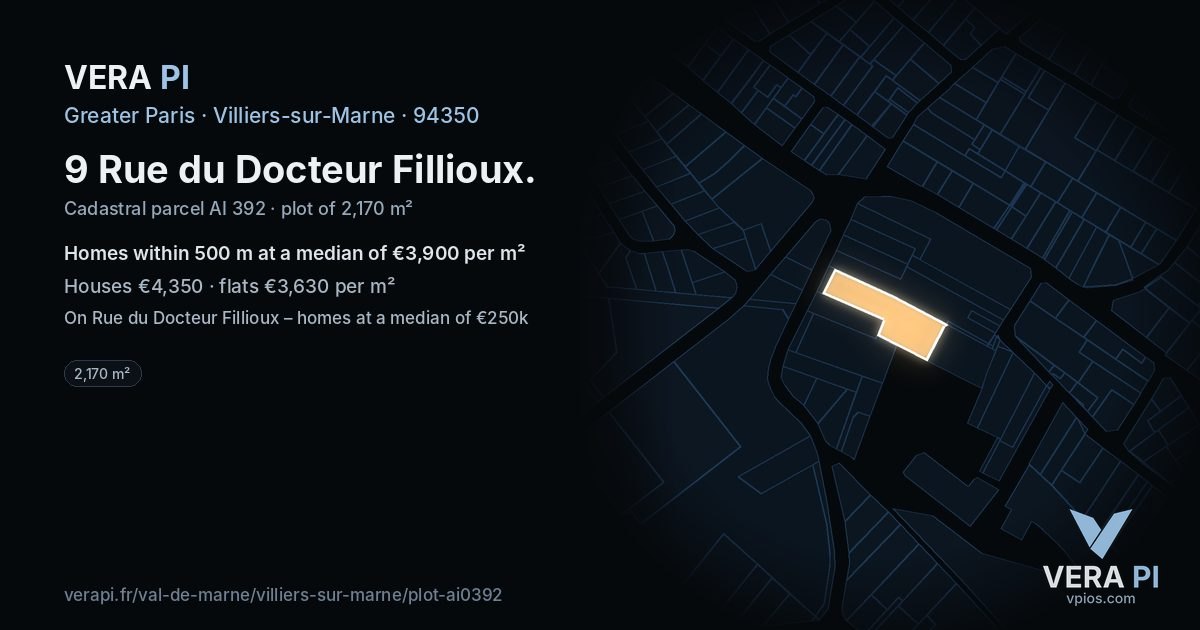 9 Rue du Docteur Fillioux, Villiers-sur-Marne at night – the plot lit, the parcels around coloured by the prices near them